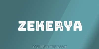 ZEKERYA