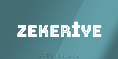 ZEKERİYE