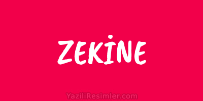 ZEKİNE