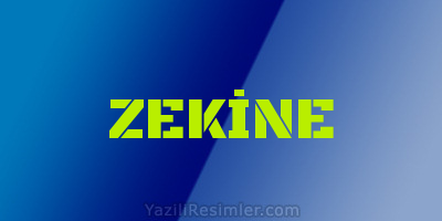 ZEKİNE