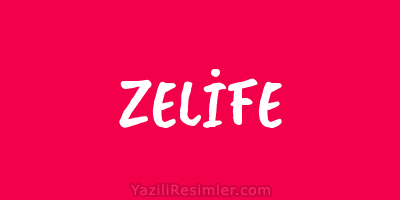 ZELİFE