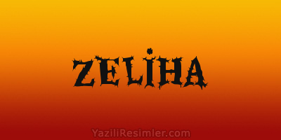 ZELİHA