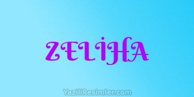 ZELİHA