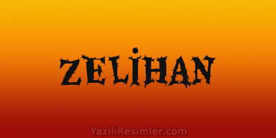 ZELİHAN