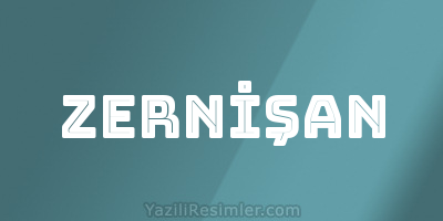 ZERNİŞAN