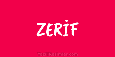 ZERİF