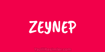 ZEYNEP