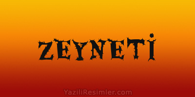 ZEYNETİ