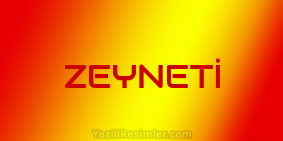 ZEYNETİ