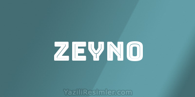 ZEYNO