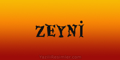 ZEYNİ