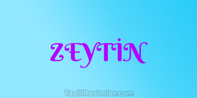 ZEYTİN