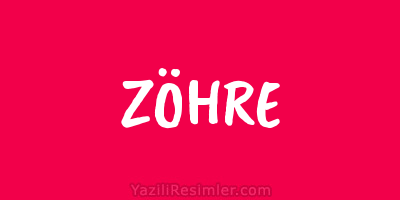 ZÖHRE