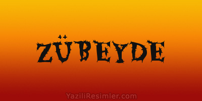 ZÜBEYDE