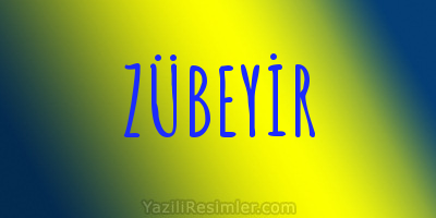 ZÜBEYİR