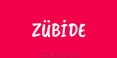 ZÜBİDE