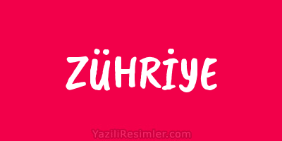 ZÜHRİYE