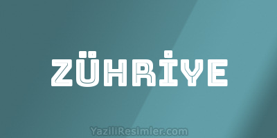 ZÜHRİYE