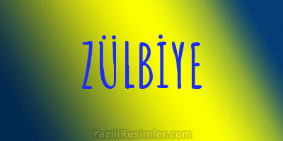 ZÜLBİYE