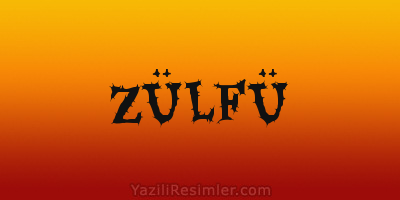 ZÜLFÜ