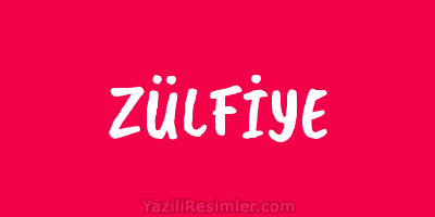 ZÜLFİYE