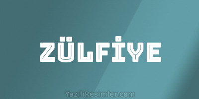 ZÜLFİYE