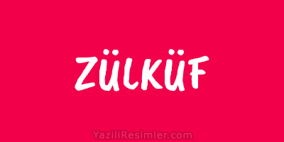 ZÜLKÜF