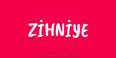 ZİHNİYE