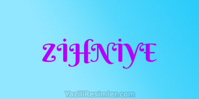 ZİHNİYE