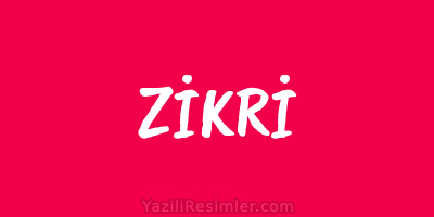 ZİKRİ