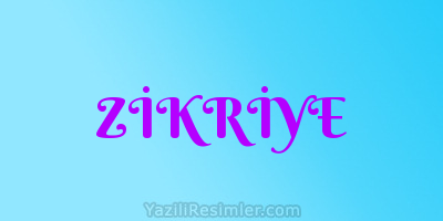 ZİKRİYE