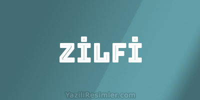 ZİLFİ