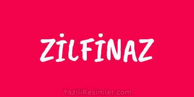 ZİLFİNAZ