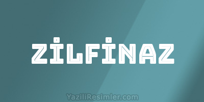 ZİLFİNAZ