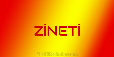 ZİNETİ