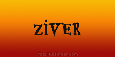 ZİVER