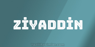 ZİYADDİN