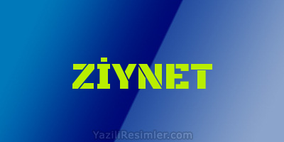 ZİYNET