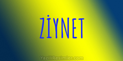 ZİYNET