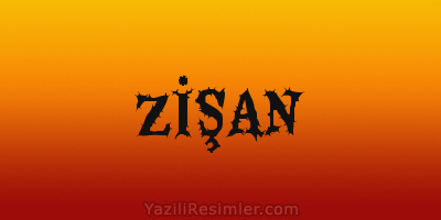 ZİŞAN