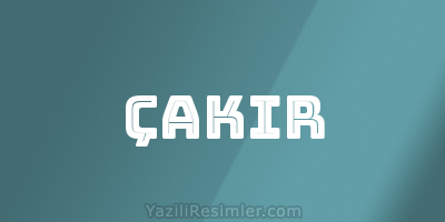 ÇAKIR