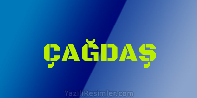 ÇAĞDAŞ