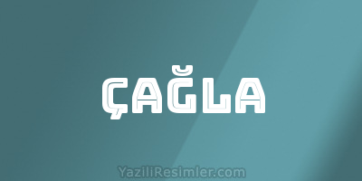 ÇAĞLA