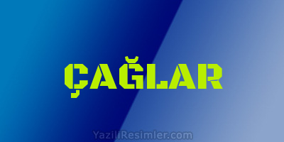 ÇAĞLAR