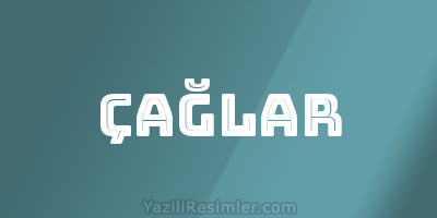 ÇAĞLAR