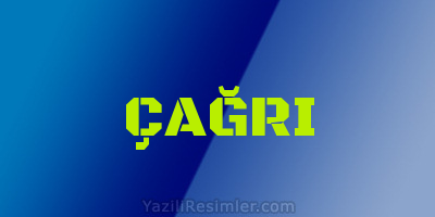 ÇAĞRI