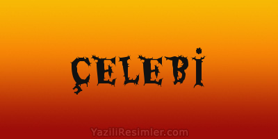 ÇELEBİ