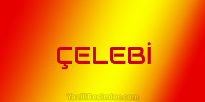 ÇELEBİ