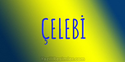 ÇELEBİ