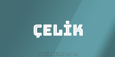 ÇELİK